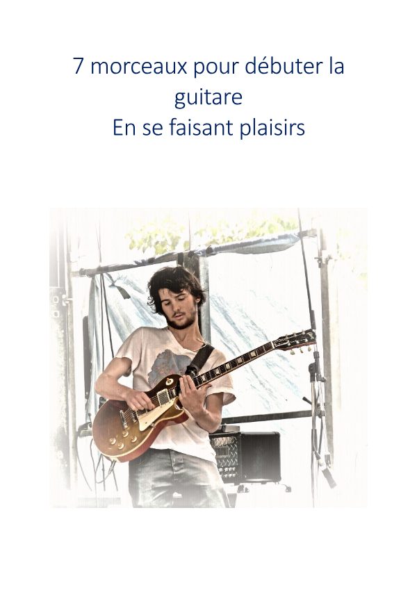 7 morceaux pour débuter la guitare