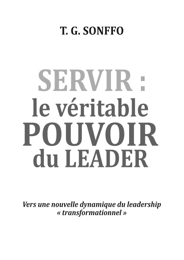 SERVIR LE VERITABLE POUVOIR DU LEADER